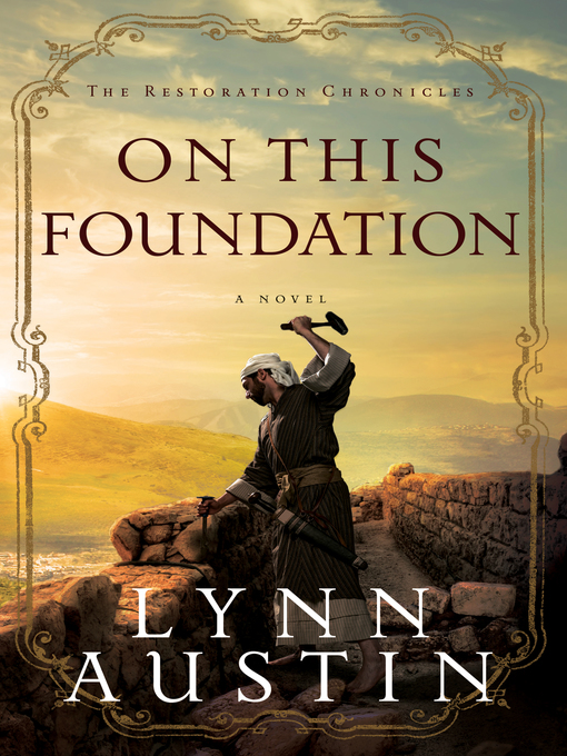 Title details for On This Foundation by Lynn Austin - Available